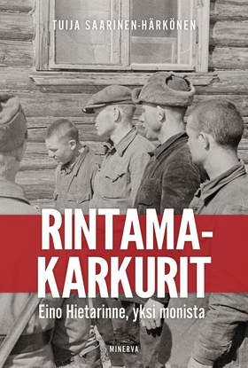 Rintamakarkurit (e-bok) av Tuija Saarinen-Härkö