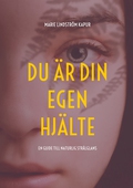 Du är din egen hjälte: En guide till naturlig strålglans