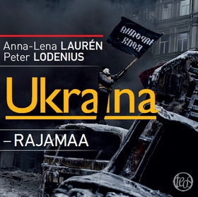 Ukraina - rajamaa (ljudbok) av Anna-Lena Lauren