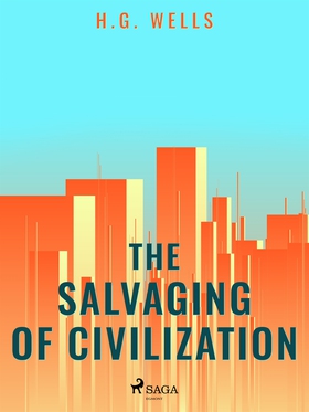 The Salvaging of Civilization (e-bok) av H. G. 