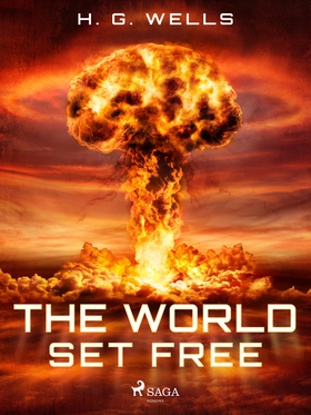 The World Set Free (e-bok) av H. G. Wells