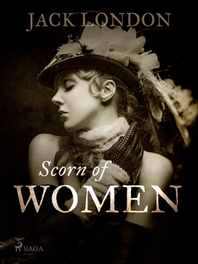 Scorn of Women (e-bok) av Jack London