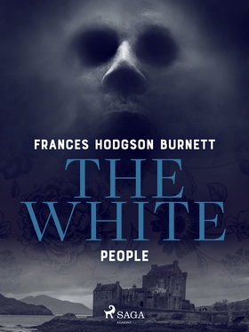 The White People (e-bok) av Frances Hodgson Bur