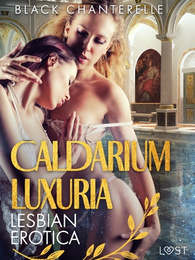 Caldarium Luxuria - Lesbian Erotica (e-bok) av 