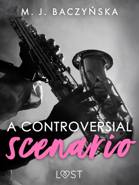 A Controversial Scenario – Dark Erotica (e-bok)