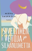 Siveltimenvetoja ja silmänlumetta