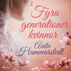 Fyra generationer kvinnor (ljudbok) av Anita Ha