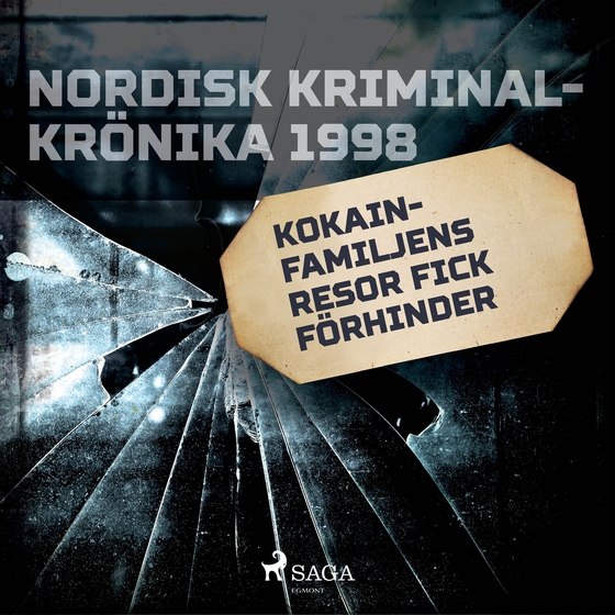 Kokainfamiljens resor fick förhinder