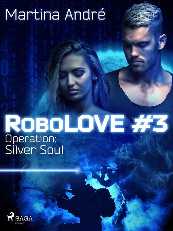 RoboLOVE #3 - Operation: Silver Soul (e-bok) av Martina André