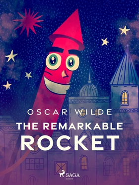 The Remarkable Rocket (e-bok) av Oscar Wilde