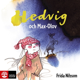 Hedvig och Max-Olov (ljudbok) av Frida Nilsson