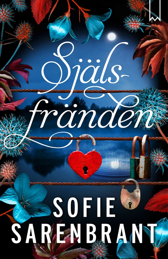 Själsfränden (e-bok) av Sofie Sarenbrant
