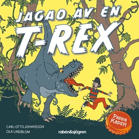 Jagad av en T-Rex (ljudbok) av Carl-Otto Johans