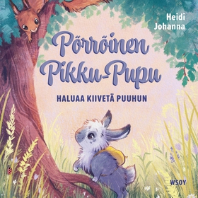 Pörröinen Pikku-Pupu haluaa kiivetä puuhun (lju