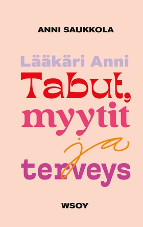 Lääkäri Anni - Tabut, myytit ja terveys (e-bok)