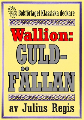 Problemjägaren Maurice Wallion: Guldfällan. Nov