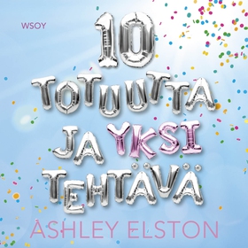 10 totuutta ja yksi tehtävä (ljudbok) av Ashley