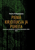 Pieniä kirjoituksia ja puheita: Joensuun yliopiston vararehtorikaudelta 1999-2010