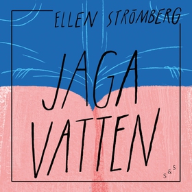 Jaga vatten (ljudbok) av Ellen Strömberg
