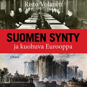 Suomen synty ja kuohuva Eurooppa