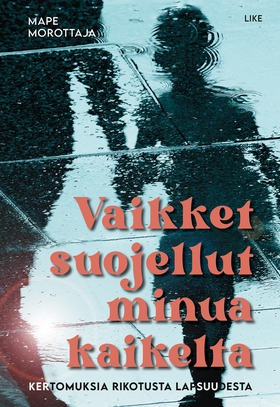 Vaikket suojellut minua kaikelta (e-bok) av Map