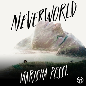 Neverworld (ljudbok) av Marisha Pessl