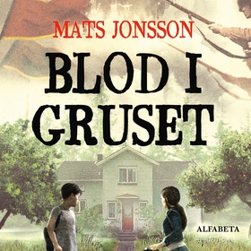 Blod i gruset (ljudbok) av Mats Jonsson