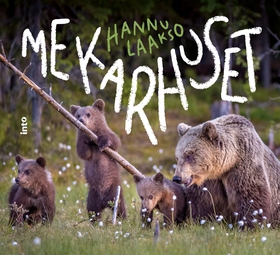 Me Karhuset (e-bok) av Hannu Laakso