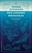 Den lodande människan : havet, djupet och nyfikenheten