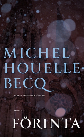 Förinta (e-bok) av Michel Houellebecq
