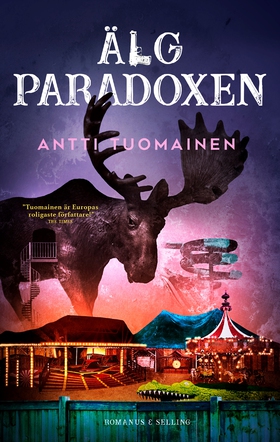 Älgparadoxen (e-bok) av Antti Tuomainen