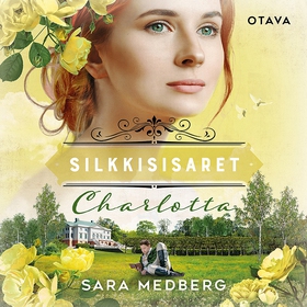 Silkkisisaret - Charlotta (ljudbok) av Sara Med