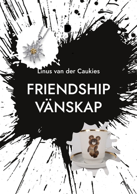 Friendship Vänskap: - What is Friendship? (e-bo