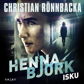 Henna Björk: Isku (ljudbok) av Christian Rönnba
