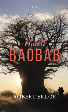 Hotell Baobab (e-bok) av Robert Eklöf