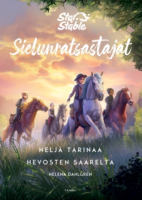 Star Stable. Sielunratsastajat. Neljä tarinaa h