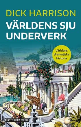 Världens sju underverk (e-bok) av Dick Harrison