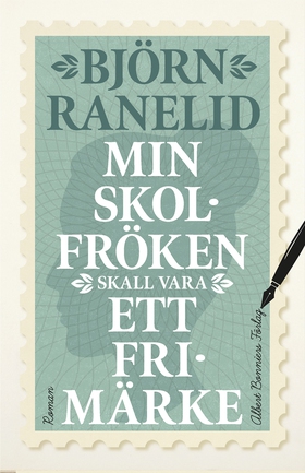 Min skolfröken skall vara ett frimärke (e-bok)