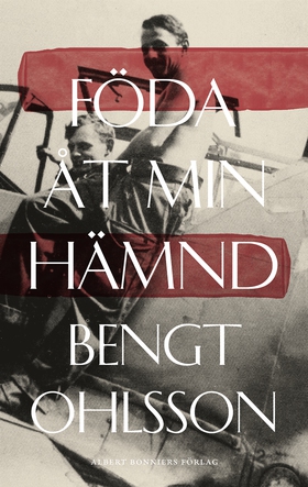 Föda åt min hämnd (e-bok) av Bengt Ohlsson