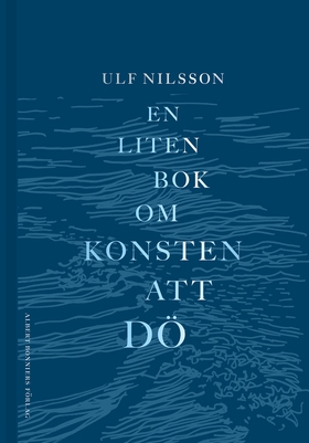 En liten bok om konsten att dö (e-bok) av Ulf N