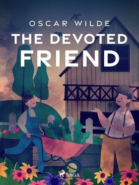 The Devoted Friend (e-bok) av Oscar Wilde