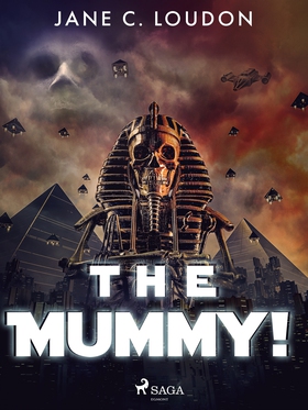 The Mummy! (e-bok) av Jane C. Loudon