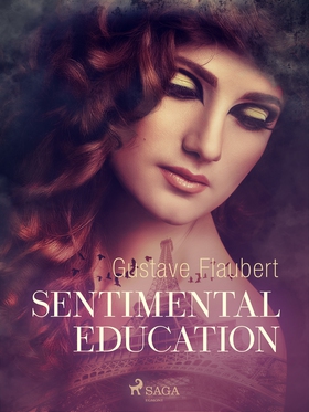 Sentimental Education (e-bok) av Gustave Flaube