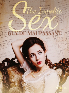 The Impolite Sex (e-bok) av Guy de Maupassant