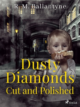 Dusty Diamonds Cut and Polished (e-bok) av R. M