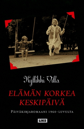 Elämän korkea keskipäivä (e-bok) av Kyllikki Vi
