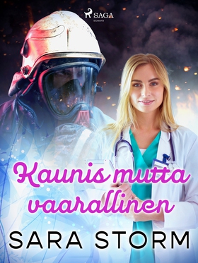 Kaunis mutta vaarallinen (e-bok) av Sara Storm