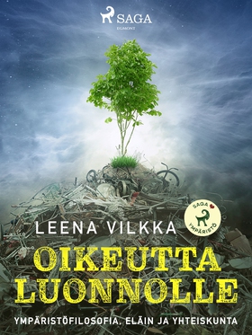 Oikeutta luonnolle (e-bok) av Leena Vilkka