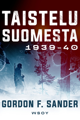 Taistelu Suomesta 1939-1940 (e-bok) av Gordon F