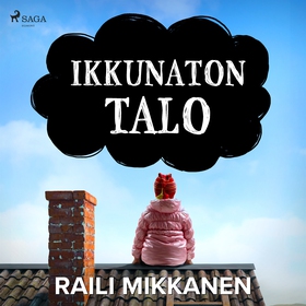 Ikkunaton talo (ljudbok) av Raili Mikkanen